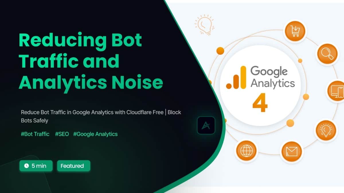 Reducing Bot Traffic & Analytics Noise Using Cloudflare (Free Method)